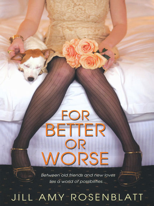 Title details for For Better or Worse by Jill Amy Rosenblatt - Available